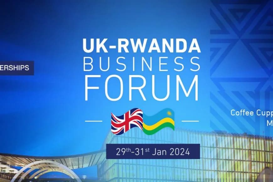 130 British investors  expected in Kigali for the first-ever UK-Rwanda Business Forum